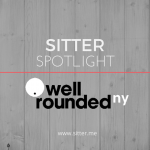 Sitter Spotlight: Well Rounded NY
